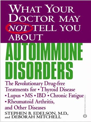 cover image of What Your Doctor May Not Tell You About Autoimmune Disorders